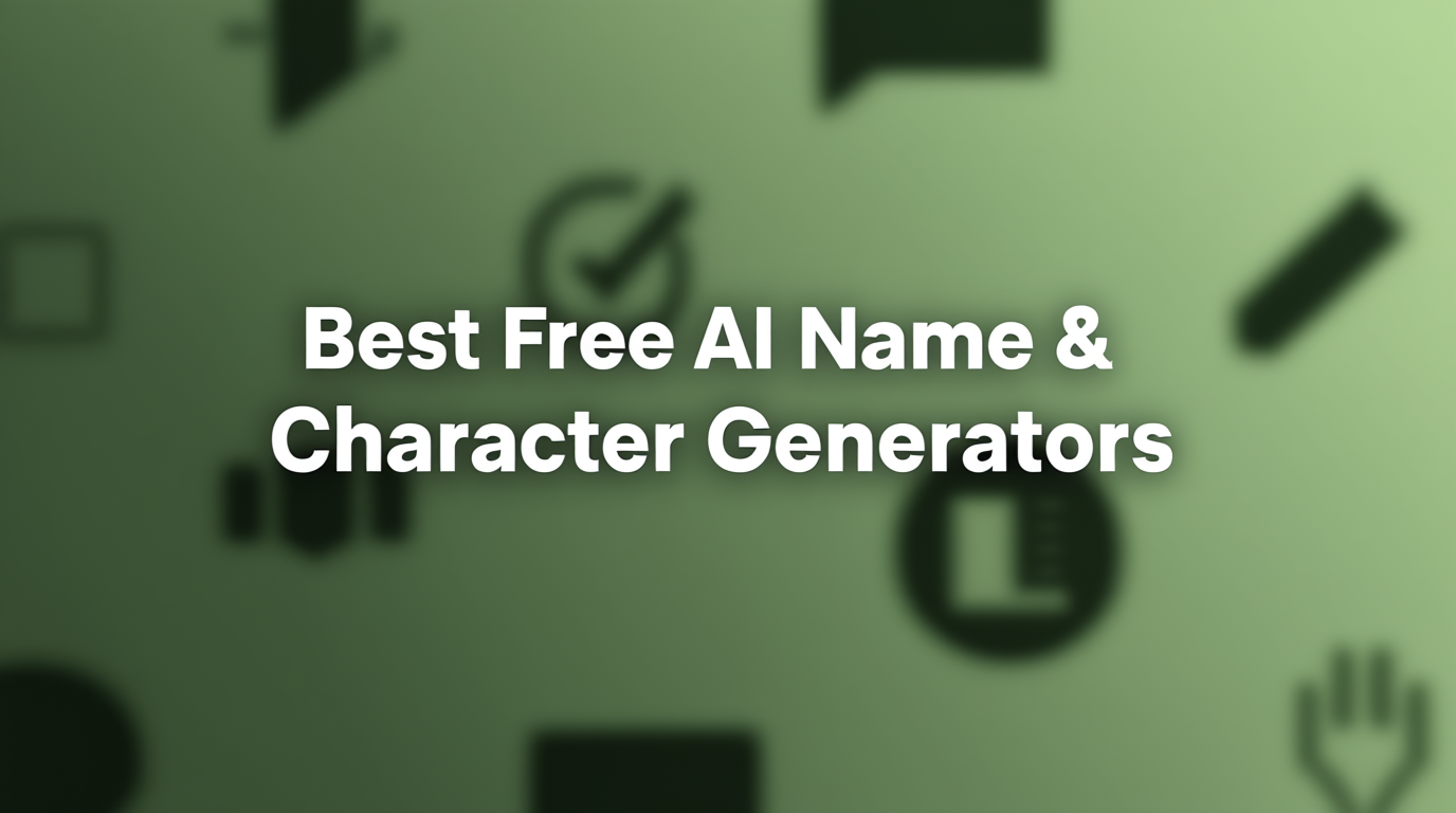 Best Free AI Name and Character Generators - Business names, character creation, and naming inspiration tools